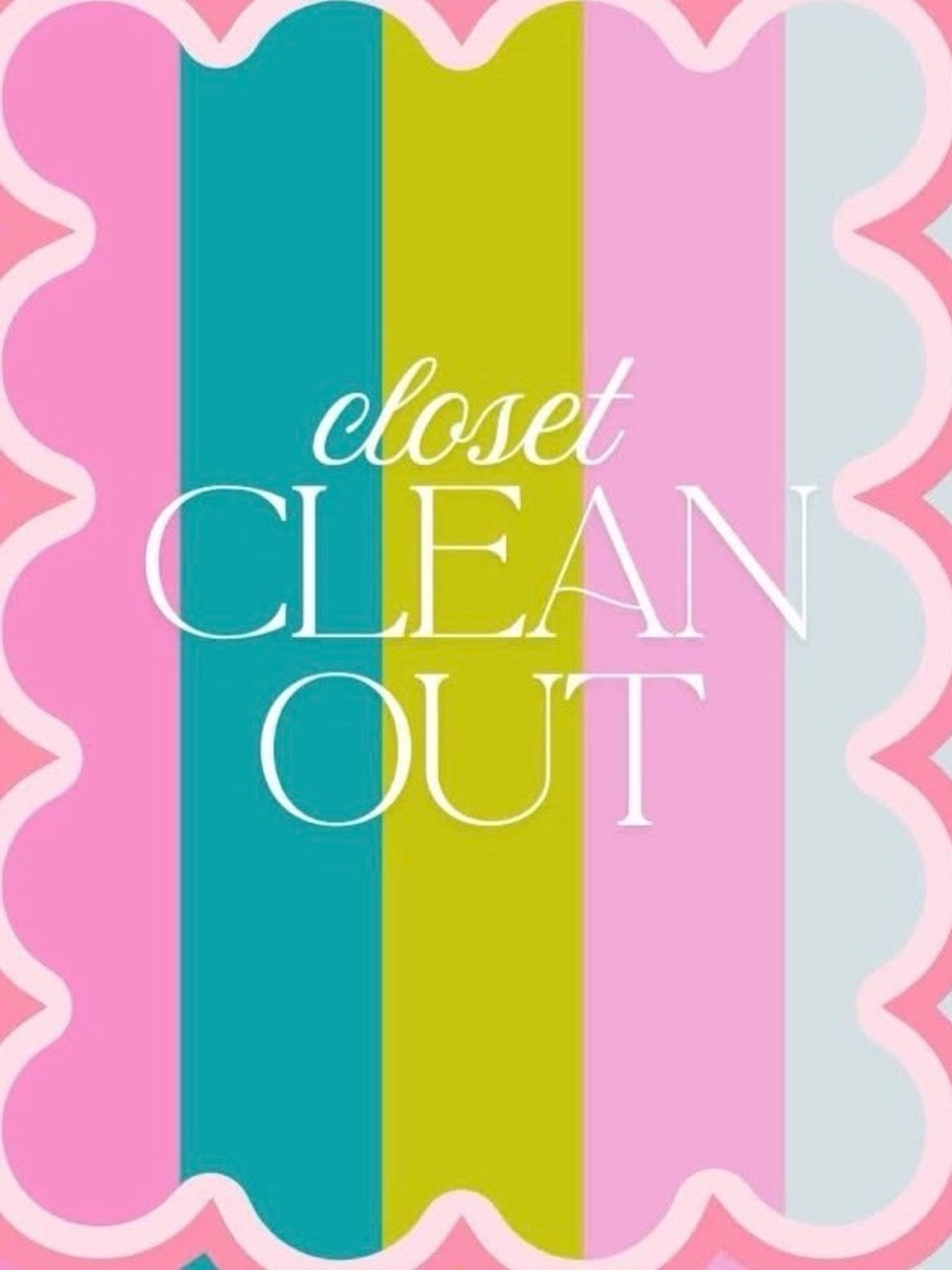 CLOSET CLEAN-OUT!! Friday Saturday & Sunday